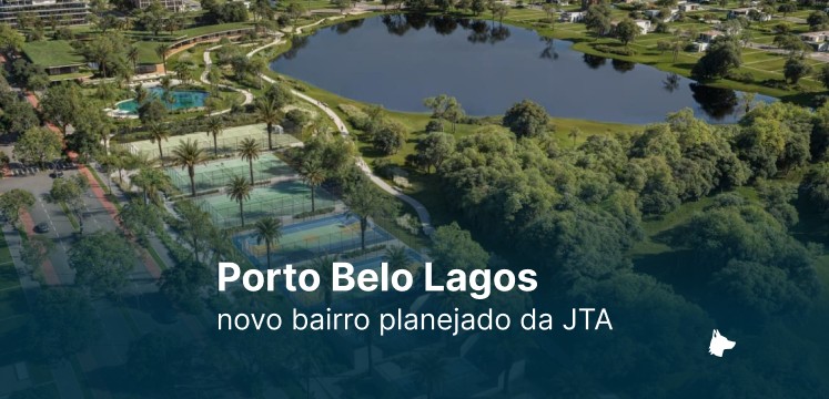 Imagem do bairro planejado Porto Belo Lagos com os dizeres novo bairro planejado da JTA
