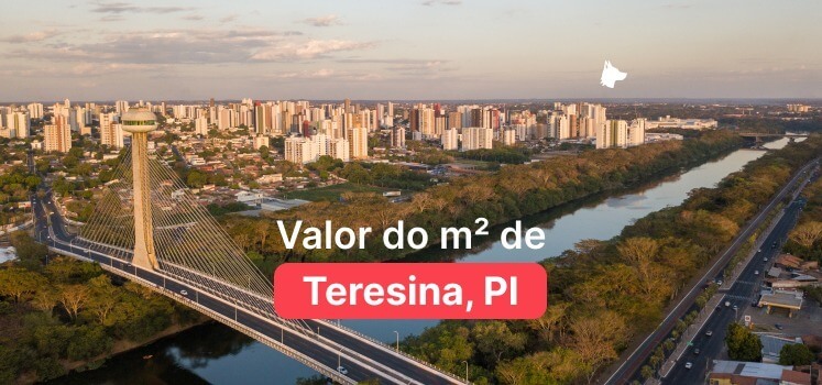 Valor do metro quadrado em Teresina 2025 (Atualizado)