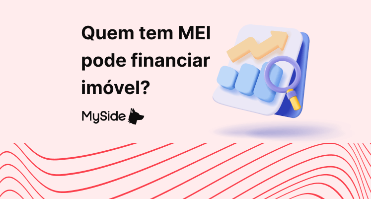 Quem tem MEI pode financiar imóvel? Descubra como!