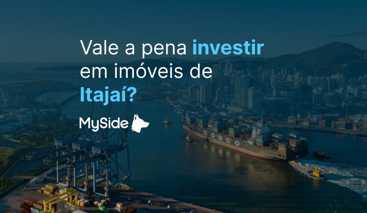 Vale a pena (mesmo) investir em imóveis em Itajaí?