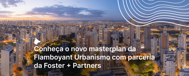Novo masterplan da Flamboyant Urbanismo com parceria da Foster + Partners