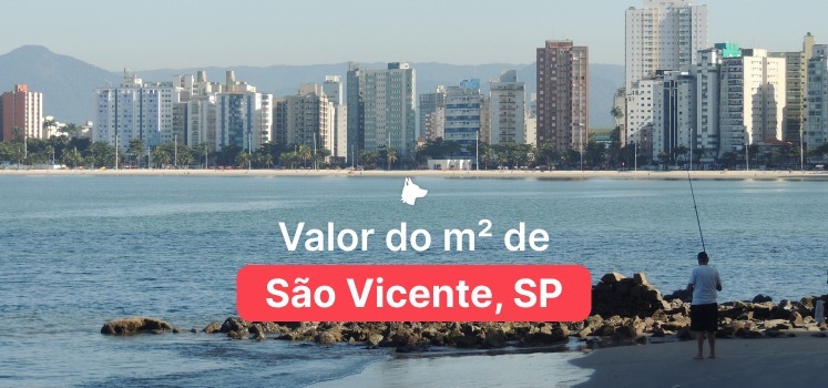 Valor do metro quadrado em São Vicente 2025 (Atualizado)