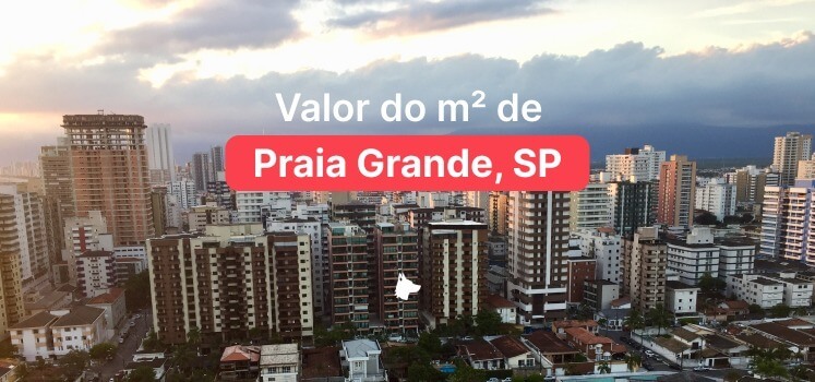 Valor do metro quadrado em Praia Grande 2025 (Atualizado)