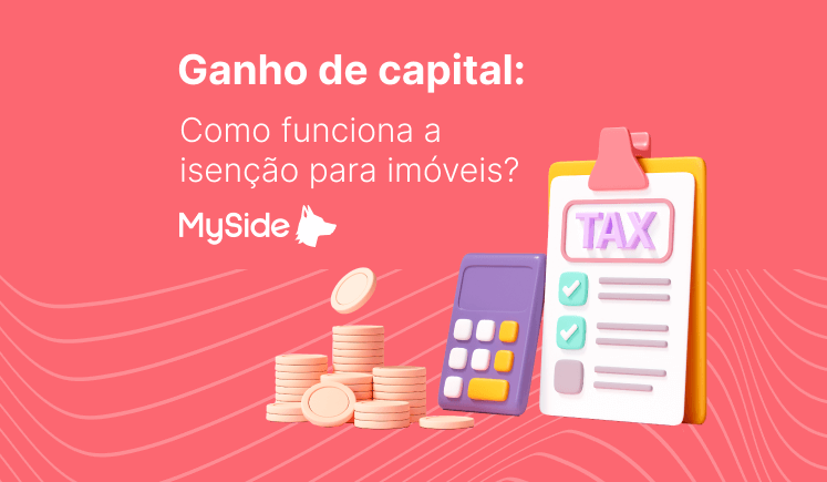 Ganho de capital: como funciona a isenção para imóveis?