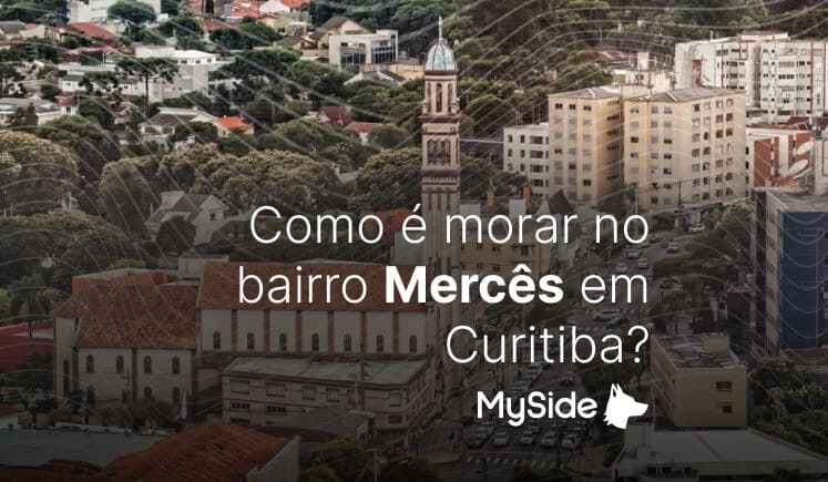 Como é morar no bairro Mercês em Curitiba?